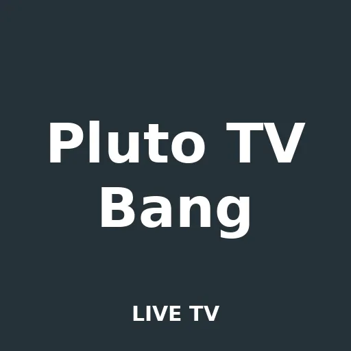 Pluto TV Bang