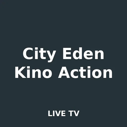 City Eden Kino Action